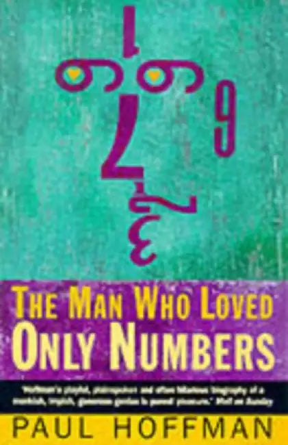 The Man Who Loved Only Numbers by Paul Hoffman