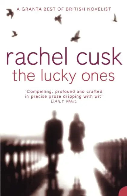 The Lucky Ones by Rachel Cusk
