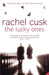 The Lucky Ones by Rachel Cusk