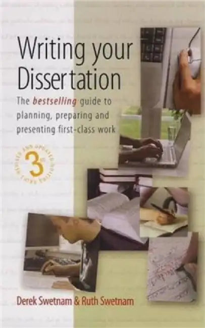 Writing Your Dissertation, 3rd Edition by Derek Swetnam