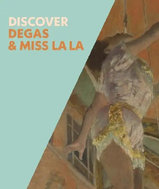 Discover Degas & Miss La La by Anne Robbins