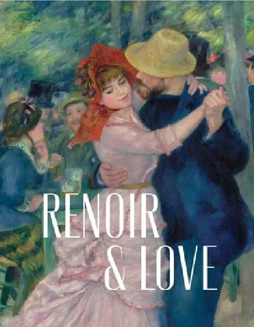 Renoir and Love by Paul Perrin