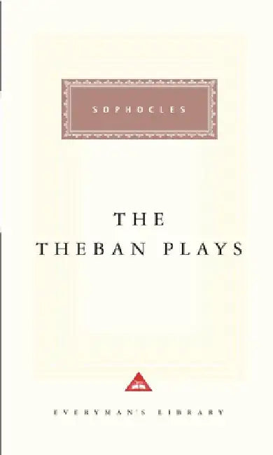 The Theban Plays by Sophocles
