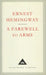 A Farewell To Arms by Ernest Hemingway