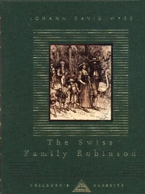 The Swiss Family Robinson by Johann Wyss