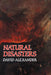 Natural Disasters by David C. Alexander