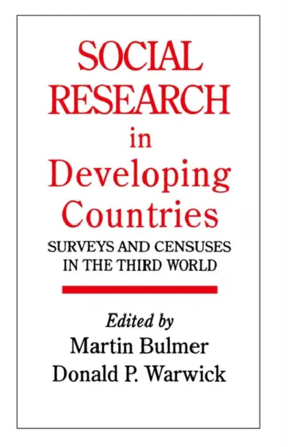Social Research In Developing Countries: Surveys And Censuses In The Third World by Martin Bulmer