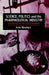 Science, Politics and the Pharmaceutical Industry: Controversy and Bias in Drug Regulation by John Abraham
