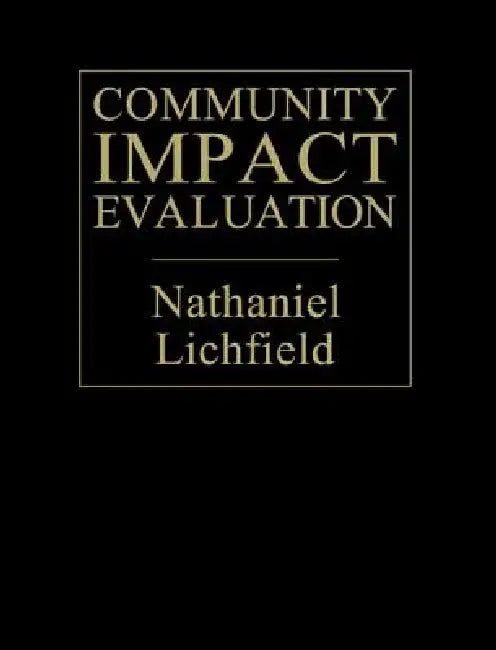 Community Impact Evaluation: Principles and Practice by Nathaniel Lichfield