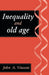 Inequality And Old Age by John A. Vincent