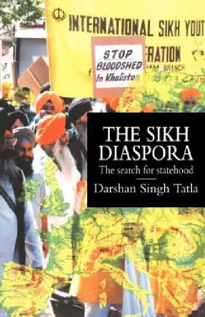 The Sikh Diaspora: The Search For Statehood by Singh Tatla Darsham