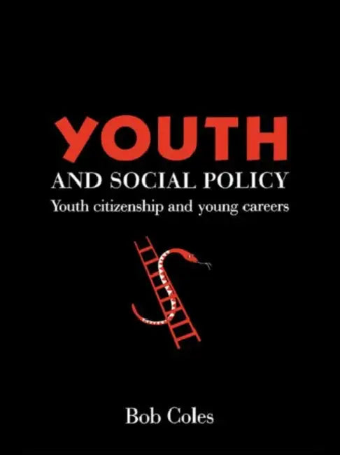 Youth And Social Policy: Youth Citizenship And Young Careers by Bob Coles