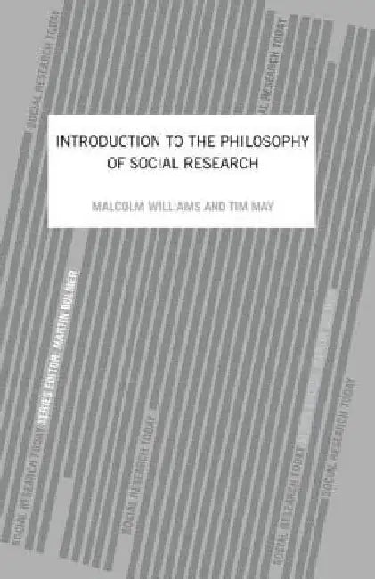 An Introduction To The Philosophy Of Social Research by Tim May