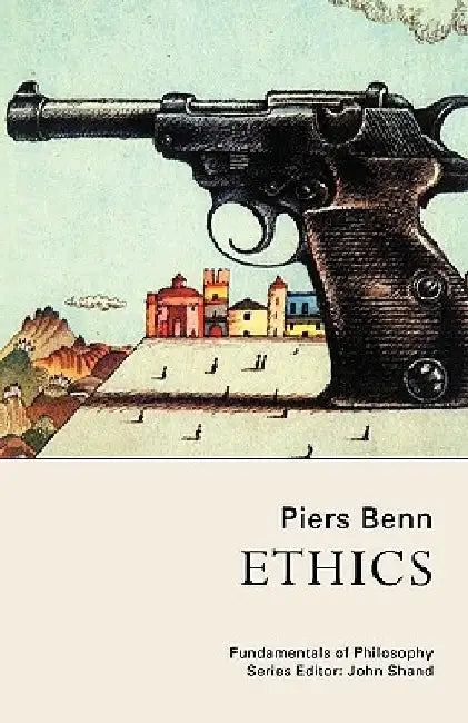 Ethics by Piers Benn Dr