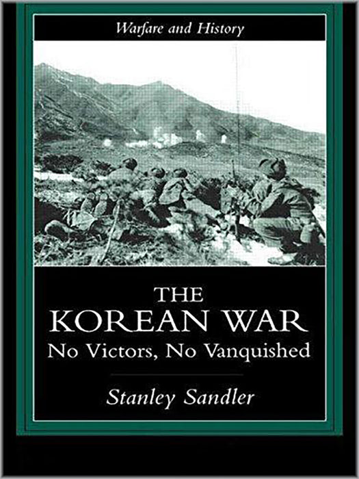 The Korean War: An Interpretive History