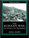 The Korean War: An Interpretive History by Stanley Sandler