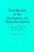Introduction To The Economics Of Water Resources: An International Perspective On Supply And Use by Stephen Merrett