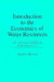 Introduction To The Economics Of Water Resources: An International Perspective On Supply And Use