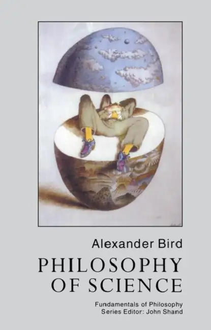 Philosophy of Science by Alexander Bird