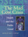 The Mad Cow Crisis: Health and the Public Good by Scott C. Ratzan