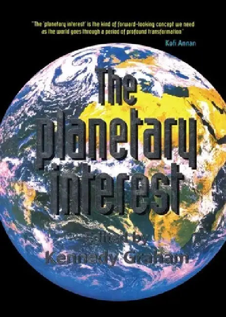 The Planetary Interest by Kennedy Graham