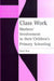 Class Work: Mothers' Involvement In Their Children's Primary Schooling by Diane Reay