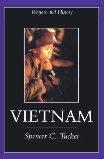 Vietnam by Tucker Spencer C.