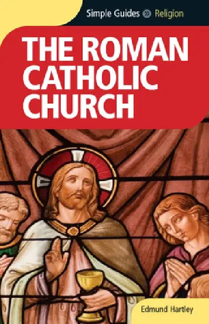 Roman Catholic Church - Simple Guides by Edmund Hartley