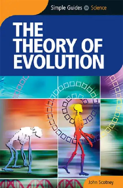 The Theory of Evolution by John Scotney