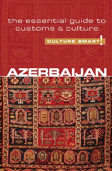 Culture Smart! Azerbaijan by Nikki Kazimova