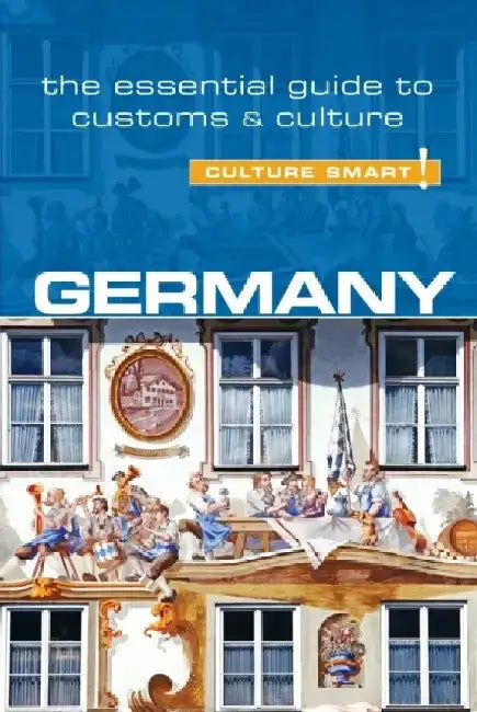 Germany - Culture Smart! (Second Edition, Second) by Barry Tomalin