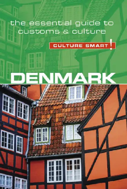 Denmark - Culture Smart!: The Essential Guide to Customs & Culture by Mark Salmon