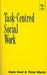 Task-Centered Social Work by Mark Doel, Peter Marsh