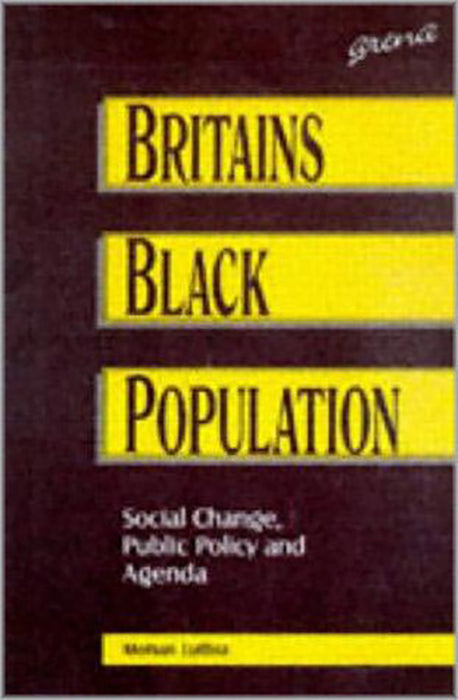 Britain'S Black Population: Social Change, Public Policy and Agenda (Vol. 3)