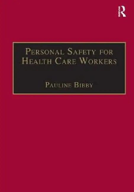 Personal Safety for Health Care Workers by Pauline Bibby
