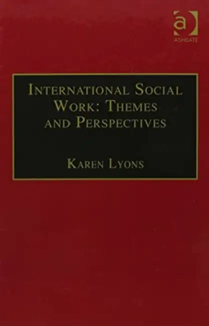 International Social Work: Themes and Perspectives by Karen Lyons