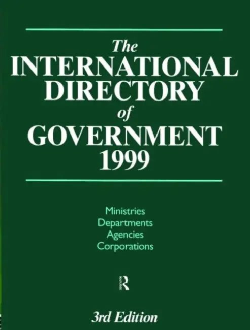 The International Directory of Government 1999 by Europa Publications