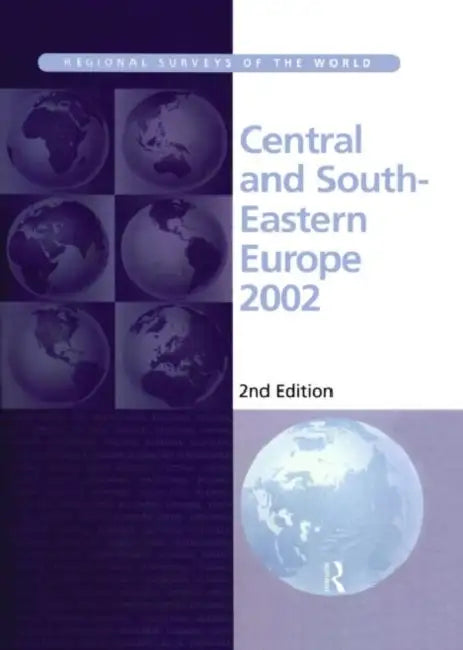 Central And Southeastern Europe 2002 by Europa Publications