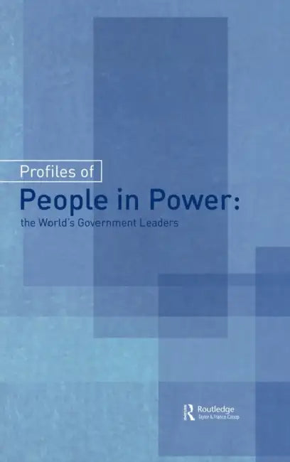 Profiles of People in Power: The World's Government Leaders by Roger East