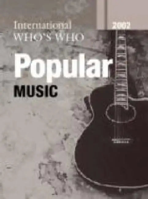 International Whos Who Popular Music 2002 by Europa Publications