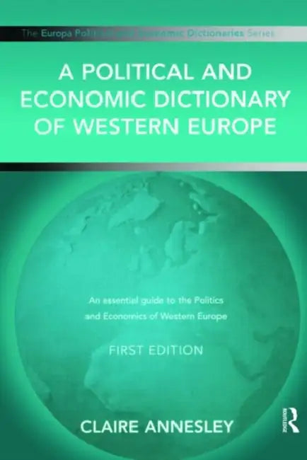A Political and Economic Dictionary of Western Europe by C. Annesley