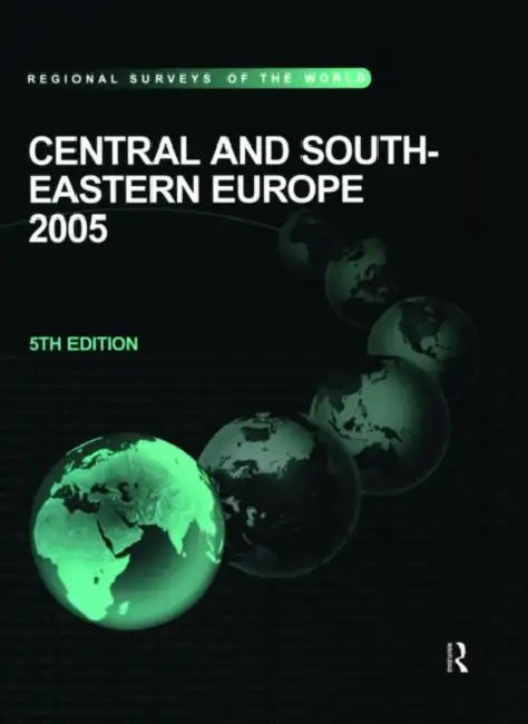 Central and South-Eastern Europe 2005 by Europa Publications