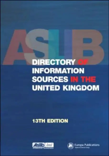 Aslib Directory of Information Sources in the United Kingdom by Europa Publications