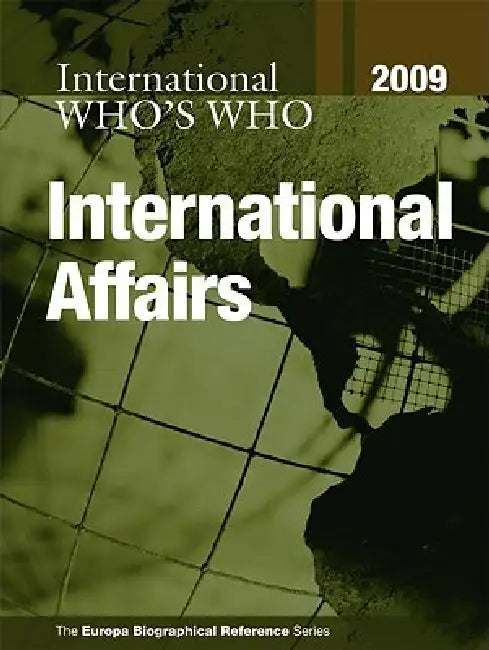 Who'S Who In International Affairs 2009 by Europa Publications