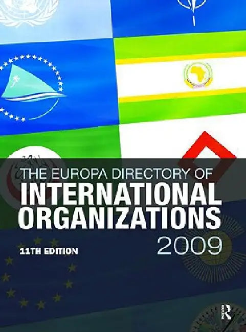 Europa Directory of International Organizations 2009 by Europa Publications