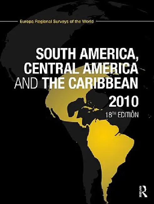South America, Central America and the Caribbean by Europa Publications