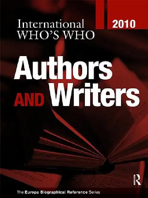 International Who's Who of Authors & Writers 2010 by Europa Publications