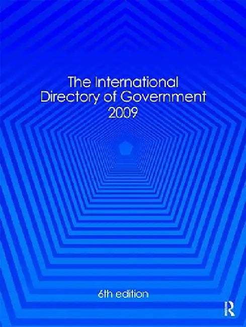 International Directory of Government 2009 by Europa Publications