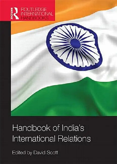 Handbook of India's International Relations by David Scott