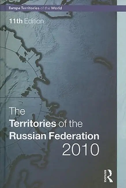 Territories of the Russian Federation 2010 by Europa Publications